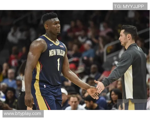 博雷戈透露锡安训练状态良好未来是否参与背靠背待定